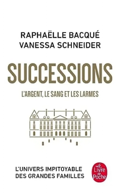 Successions - L'Argent, le sang et les larmes