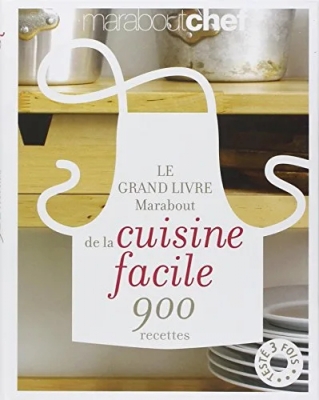 Le Grand Livre Marabout de la cuisine facile - 900 Recettes