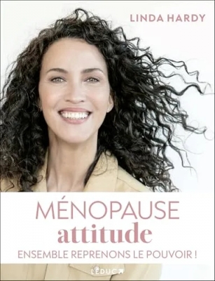 Ménopause attitude - Ensemble reprenons le pouvoir !
