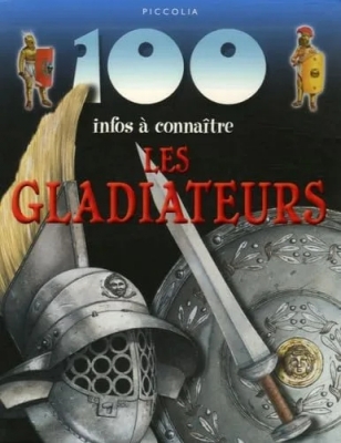 100 Infos À Connaître : Les Gladiateurs