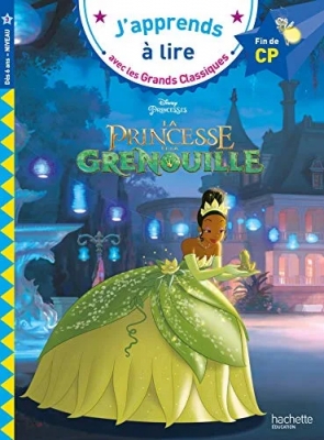 J'apprends à lire :  La princesse et la grenouille, CP Niveau 3