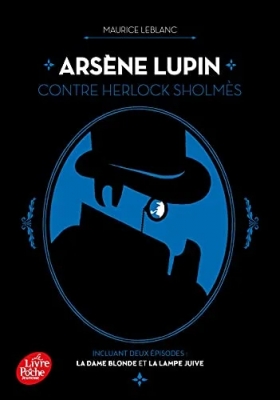 Arsène Lupin contre Herlock Sholmès - La Dame blonde suivi de La Lampe juive: La Dame blonde suivi de La Lampe juive - nouvelle édition à l'occasion de la série Netflix