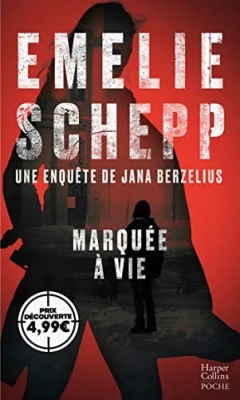 Marquée à vie - Une enquête de Jana Berzelius