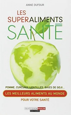 Les Superaliments Santé - Les meilleurs aliments au monde