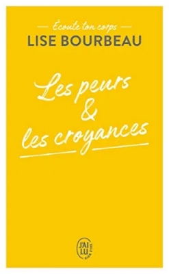 Les peurs et les croyances