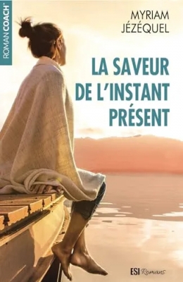La Saveur De L'instant Présent - Tome 0
