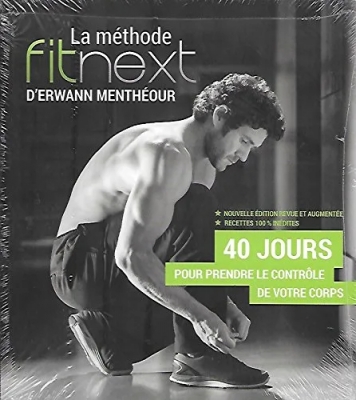 La méthode Fitnext d'Erwann Menthéour - 40 Jours Pour Prendre Le Contrôle De Votre Corps
