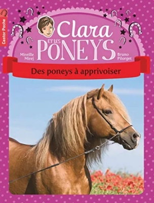 Clara Et Les Poneys Tome 5 - Des Poneys À Apprivoiser