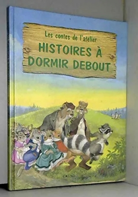 Les Contes De L'atelier Tome 2 - Histoires À Dormir Debout