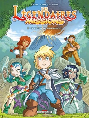Les Légendaires Missions Tome 1 - Le réveil du Kilimanchu