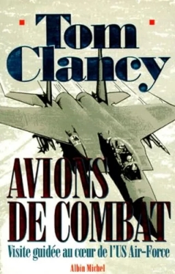 Avions de combat. Visite guidée au coeur de l'US Air-Force
