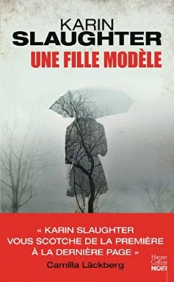 Une fille modèle - Le nouveau thriller de Karin Slaughter