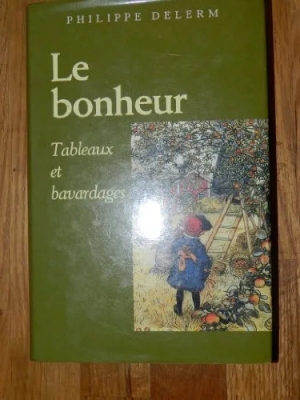 Le bonheur Tableaux et bavardages