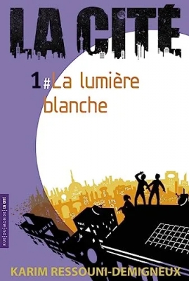 La Cité Tome 1 - La Lumière Blanche