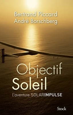 Objectif Soleil - L'aventure Solar Impulse