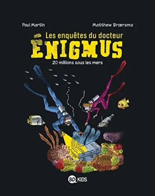 Les enquêtes du docteur Énigmus, Tome 04 - 20 Millions Sous Les Mers