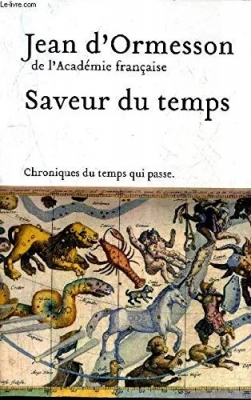 Saveur du temps : Chroniques du temps qui passe