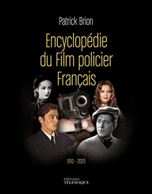 Encyclopédie du Film policier Français 1910-2020