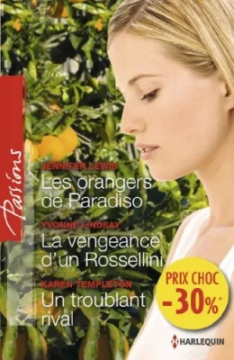 Les orangers de Paradiso ; La vengeance d'un Rossellini ; Un troublant rival