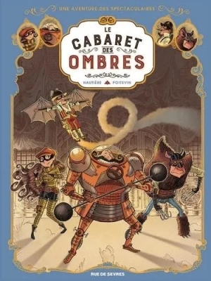 Les Spectaculaires T1 - Le cabaret des ombres