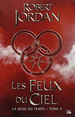 La Roue Du Temps Tome 5 - Les Feux Du Ciel