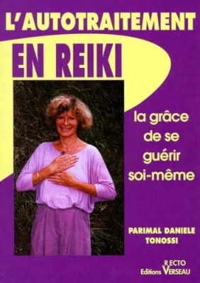 L'autotraitement en Reiki, ou, la grâce de se guérir soi-même