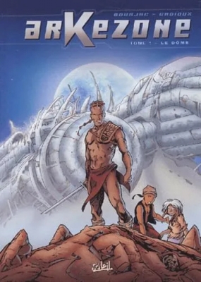 Arkezone Tome 1 - Le Dôme