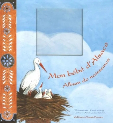 Mon bébé d'Alsace - Album de naissance