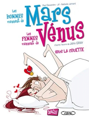 Les Hommes Viennent De Mars Les Femmes Viennent De Vénus Tome 2 - Sous La Couette