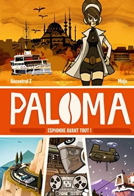 Paloma Tome 1 - Espionne Avant Tout