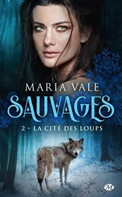 Sauvages, tome 2 : La Cité des loups