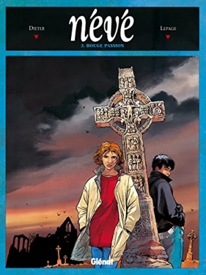 Névé, tome 3 - Rouge passion
