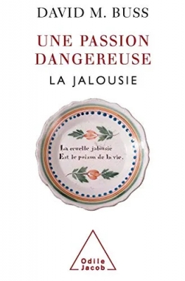 Une passion dangereuse - La jalousie