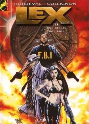 Lex Tome 3 - Une Cible Trop Loin