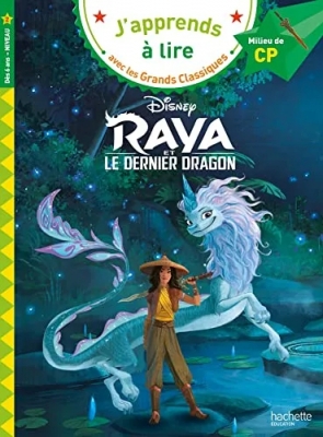 J'apprends à lire : Raya et le dernier dragon - Raya, CP Niveau 2