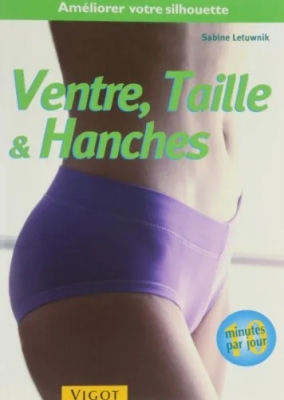 10 Minutes Pour Améliorer Votre Silhouette - Ventre, taille, hanches