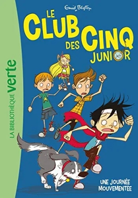 Le Club Des Cinq Junior - Tome 7 - Une Journée Mouvementée