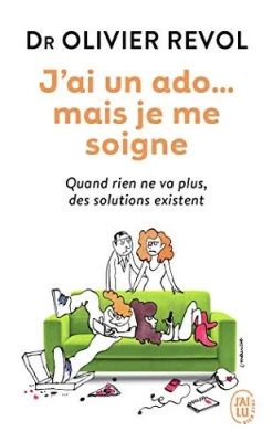 J'ai un ado... mais je me soigne - Avec la collaboration de josée blanc-lapierre