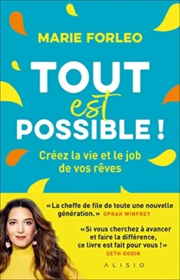 Tout est possible ! Créez la vie et le job de vos rêves