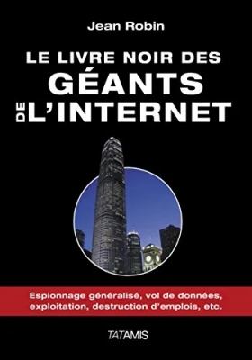 Le Livre Noir Des Géants De L'internet