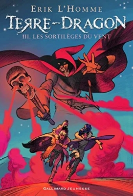 Terre-Dragon, tome 3 : Les Sortilèges du Vent