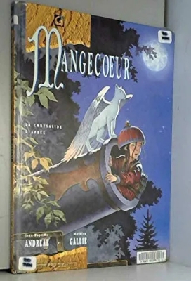 Mangecoeur Tome 1 ; la chrysalide diaprée