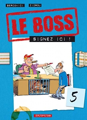 Le Boss Tome 5 - Signez Ici !