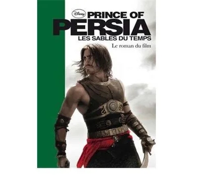 Prince of Persia, les sables du temps - Le roman du film