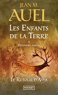 Les enfants de la terre, tome 4, volume 2 - Le retour d'Ayla