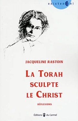 La Torah sculpte le Christ - Réflexions