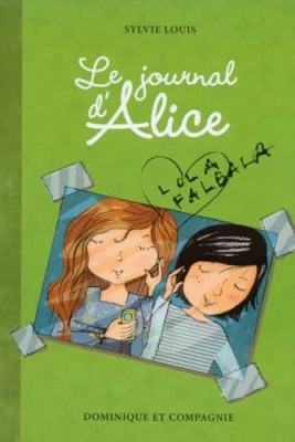 Le journal d'Alice - Tome 2 Lola Falbala