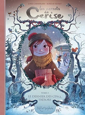 Les Carnets De Cerise - Tome 3 - Le Dernier Des Cinq Trésors