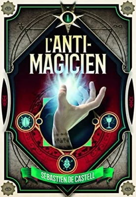 L'anti-Magicien - Tome 1