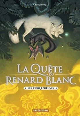 La quête du Renard Blanc, tome 2 : Les cinq épreuves